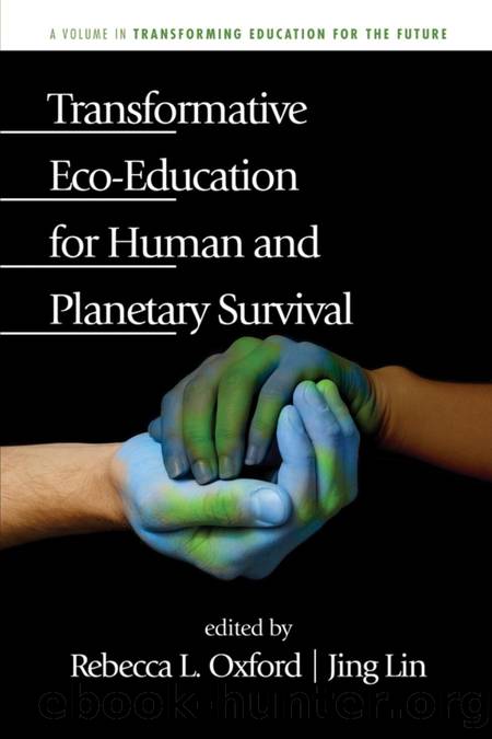 Transformative Eco-Education for Human and Planetary Survival by Jing Lin; Rebecca L. Oxford