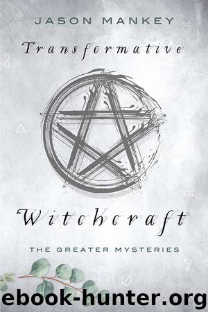 Transformative Witchcraft by Jason Mankey