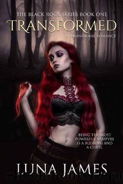 Transformed (The Black Rock Series Book 1) by Luna James