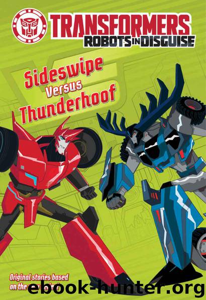 Transformers Robots in Disguise: Sideswipe Versus Thunderhoof by Sazaklis John
