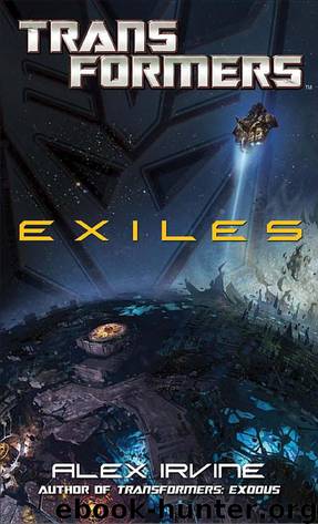 Transformers: Exiles by Irvine Alex