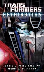 Transformers: Retribution by David J. Williams & Mark Williams