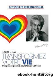 Transformez Votre Vie by Hay Louise L