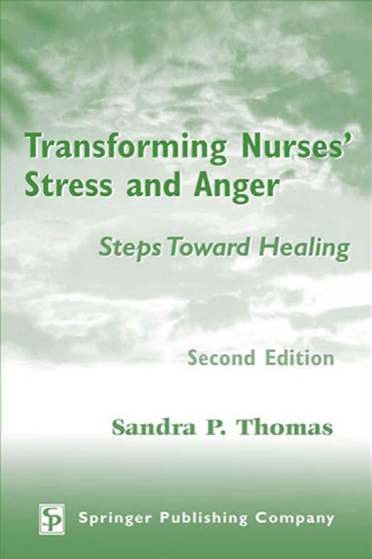 Transforming Nurses' Stress and Anger: Steps Toward Healing, Second Edition by Sandra P. Thomas PhD RN FAAN
