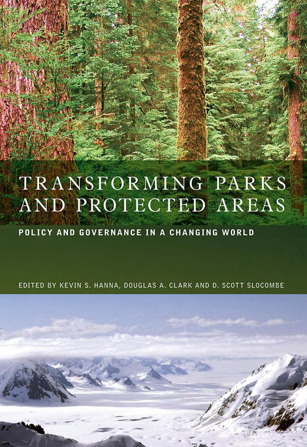 Transforming Parks and Protected Areas: Management and Governance in a Changing World by Kevin S. Hanna
