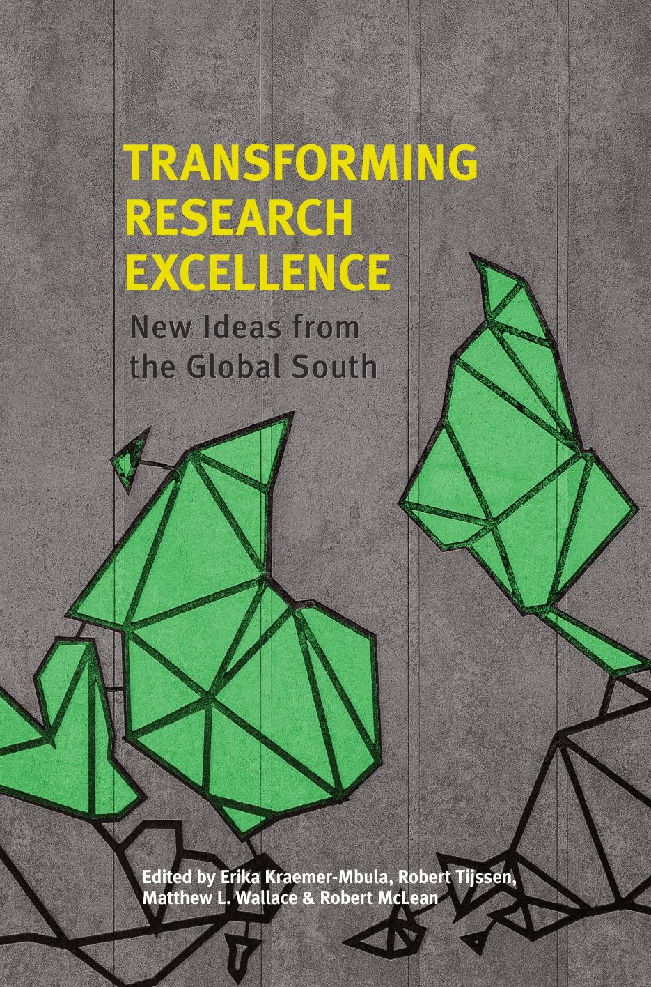 Transforming Research Excellence: New Ideas from the Global South by L. Wallace