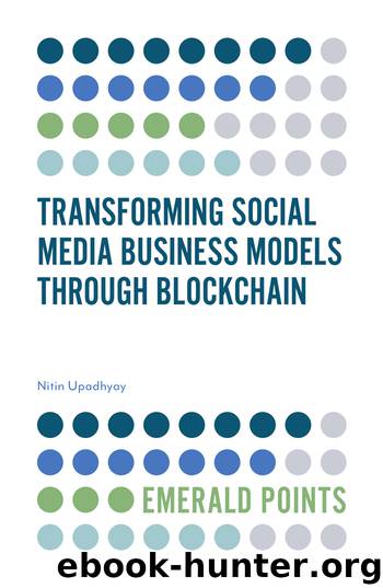 Transforming Social Media Business Models Through Blockchain by Nitin Upadhyay