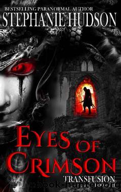Transfusion Book 8 Eyes Of Crimson by Stephanie Hudson