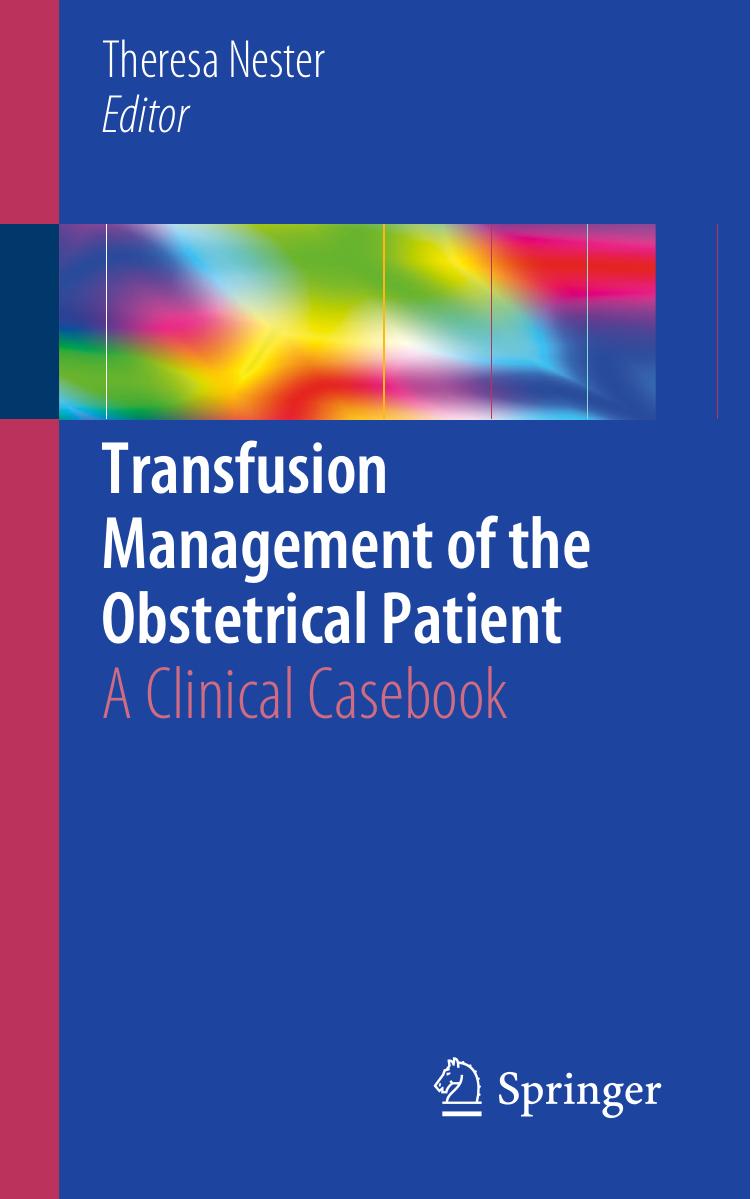 Transfusion Management of the Obstetrical Patient by Theresa Nester
