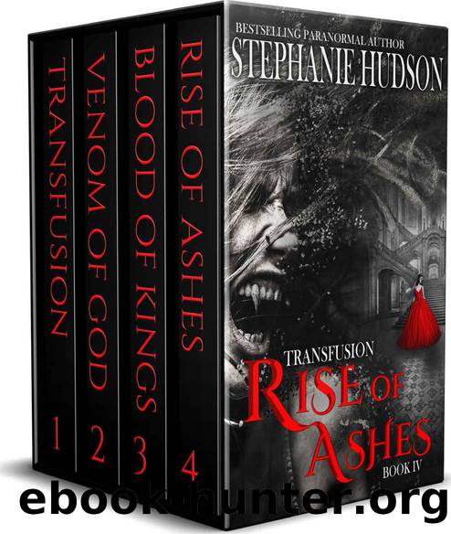 Transfusion Saga A Vampire King Paranormal Romance: Books 1 to 4 (Transfusion Saga Box Set) by Stephanie Hudson