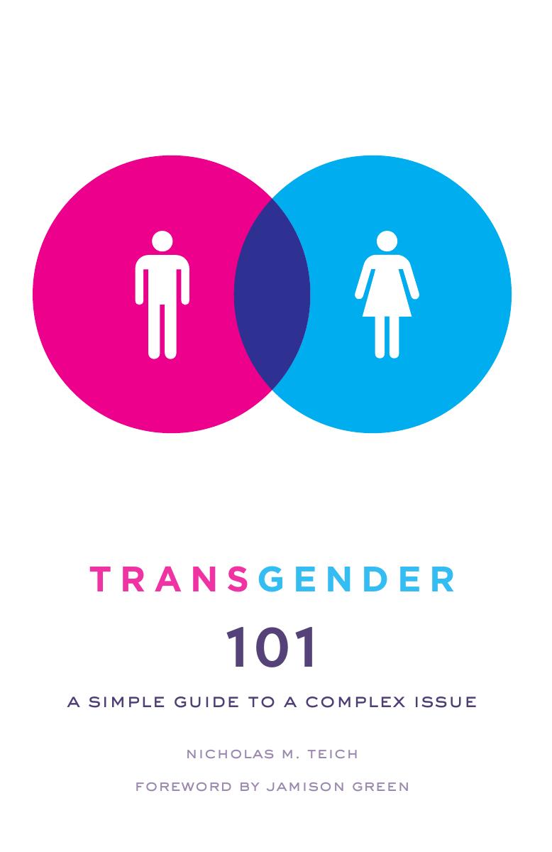 Transgender 101: A Simple Guide to a Complex Issue by Nicholas M. Teich