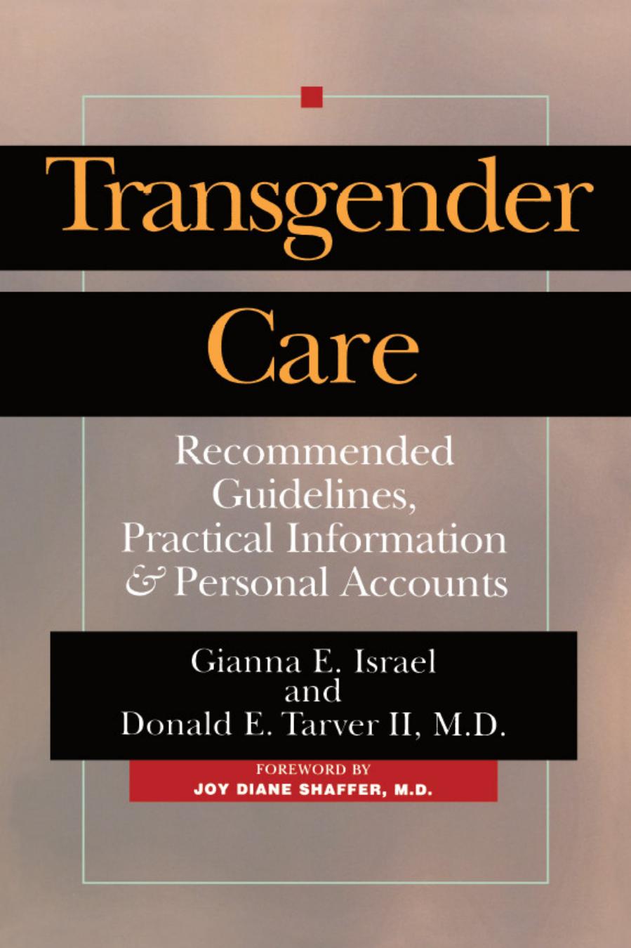 Transgender Care: Recommended Guidelines, Practical Information, and Personal Accounts by Gianna E. Israel Donald E. Tarver (eds.)