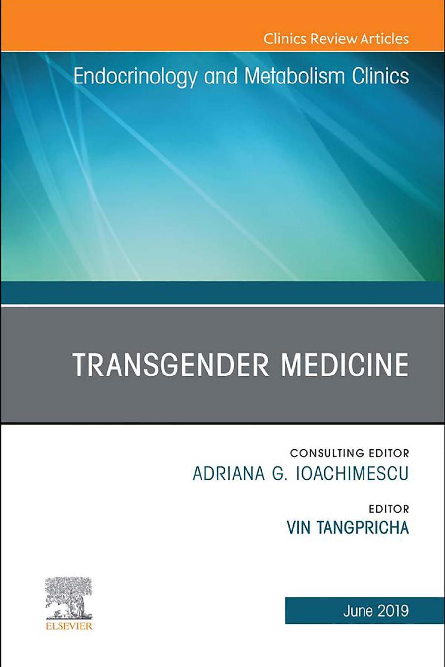 Transgender Medicine, An Issue of Endocrinology and Metabolism Clinics of North America by Vin Tangpricha