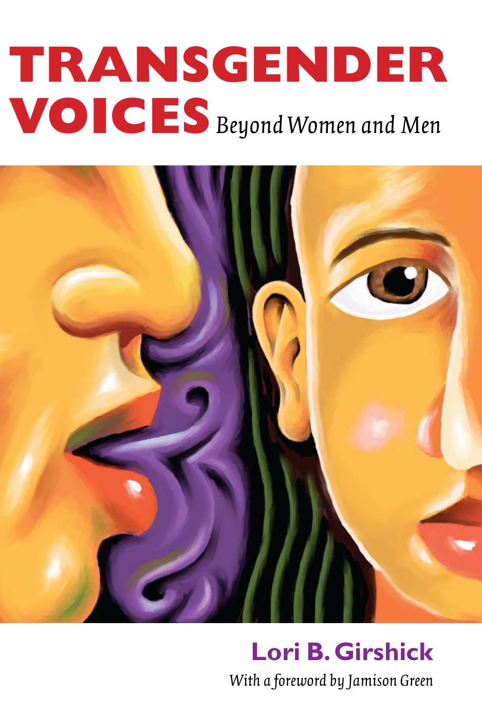 Transgender Voices: Beyond Women and Men by Lori B. Girshick