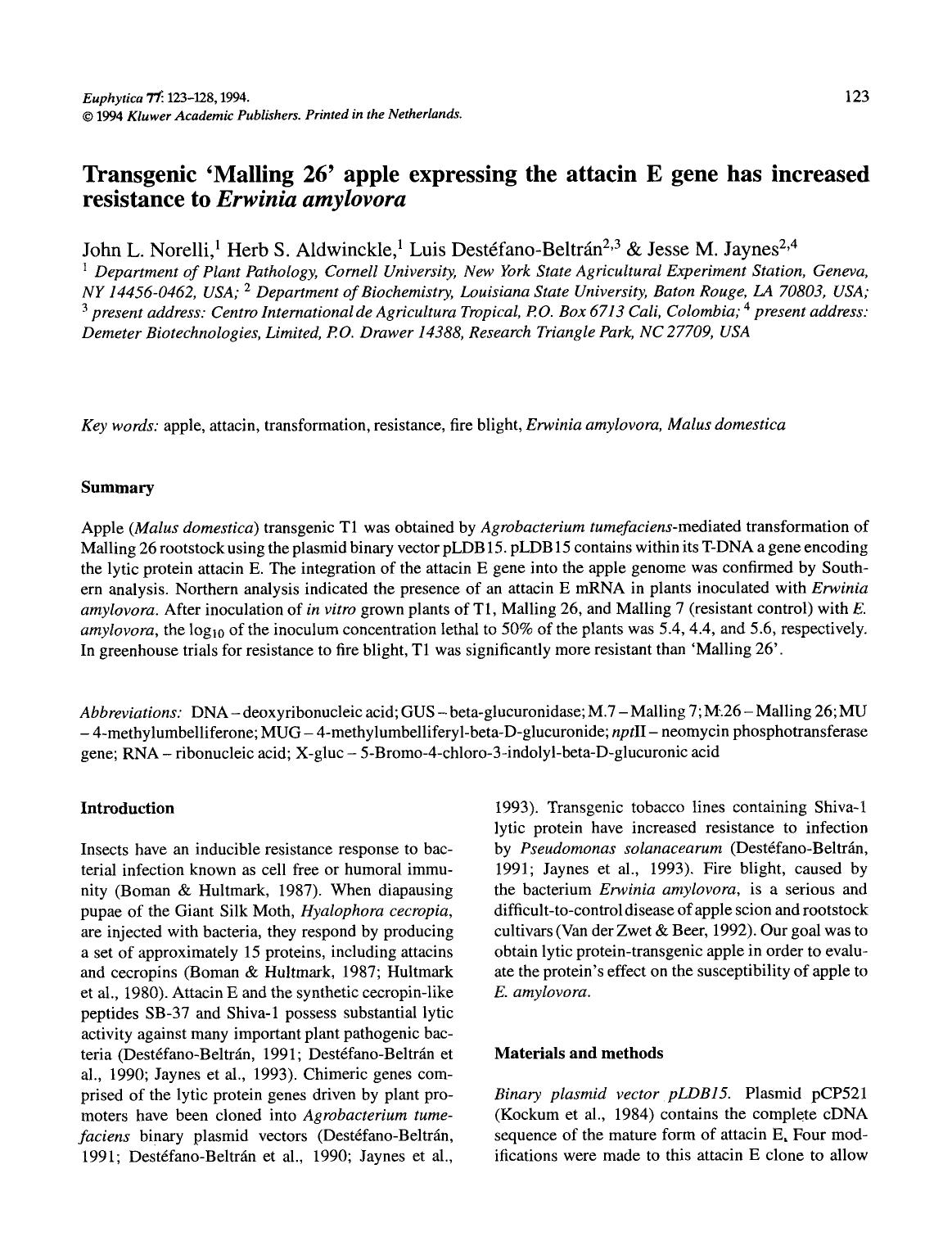 Transgenic &#x2018;Mailing 26&#x2019; apple expressing the attacin E gene has increased resistance to <Emphasis Type="Italic">Erwinia amylovora <Emphasis> by Unknown