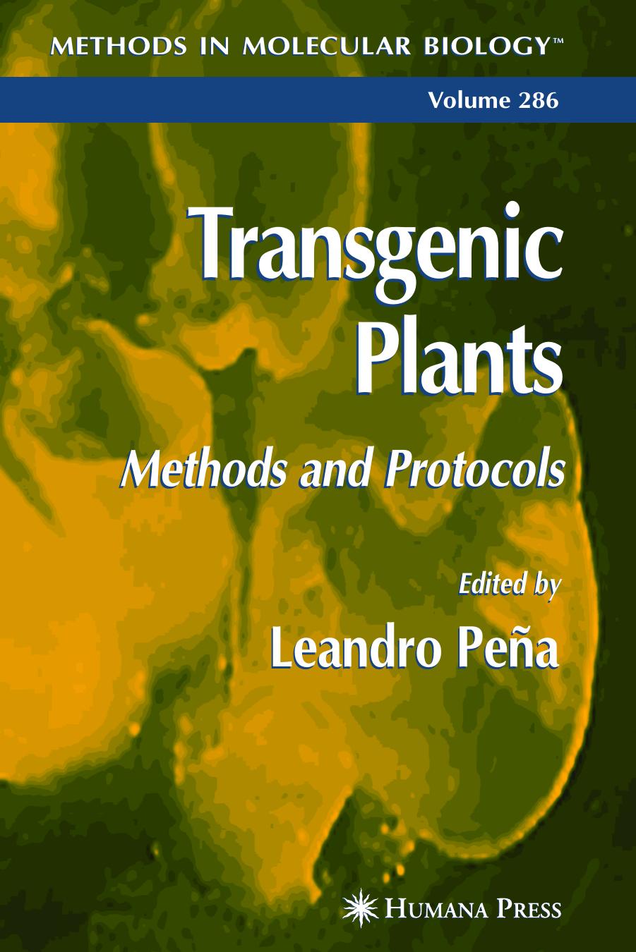 Transgenic Plants: Methods and Protocols by Luis Herrera-Estrella June Simpson Miguel Martínez-Trujillo (auth.) Leandro Peña (eds.)