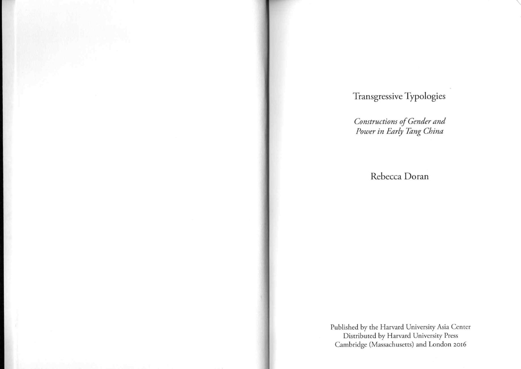 Transgressive Typologies: Constructions of Gender and Power in Early Tang China by Rebecca Doran