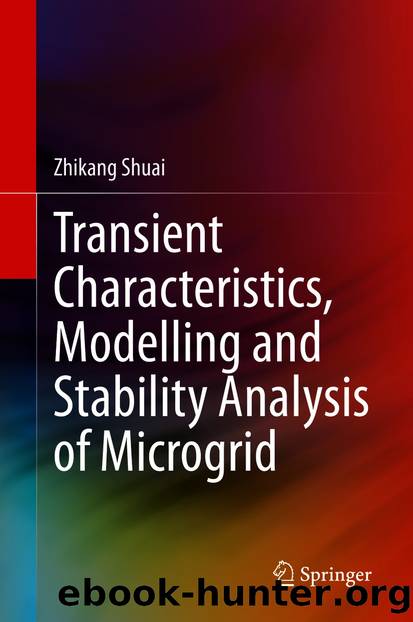 Transient Characteristics, Modelling and Stability Analysis of Microgrid by Zhikang Shuai