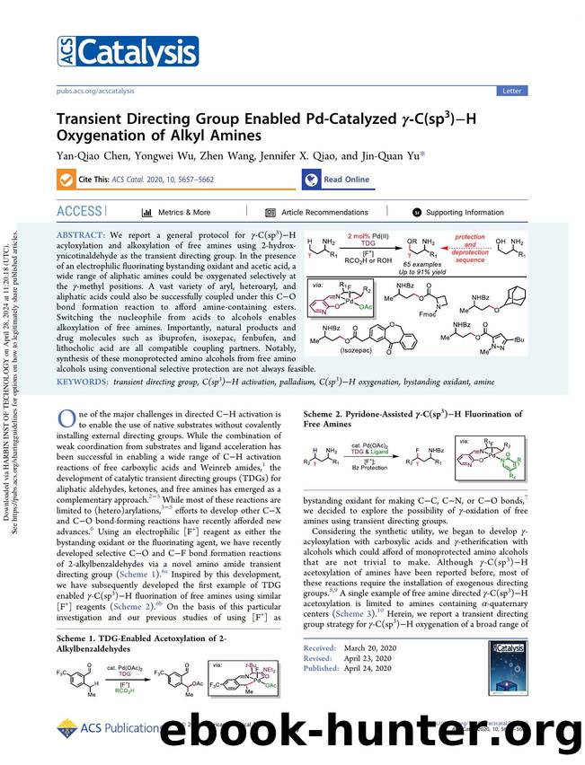 Transient Directing Group Enabled Pd-Catalyzed Î³-C(sp3)âH Oxygenation of Alkyl Amines by Yan-Qiao Chen Yongwei Wu Zhen Wang Jennifer X. Qiao & Jin-Quan Yu