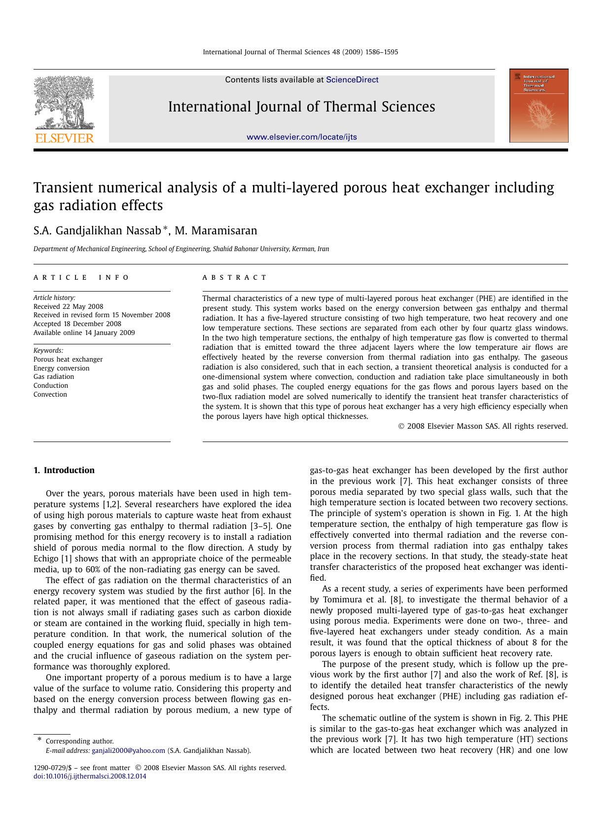 Transient numerical analysis of a multi-layered porous heat exchanger including gas radiation effects by S.A. Gandjalikhan Nassab; M. Maramisaran