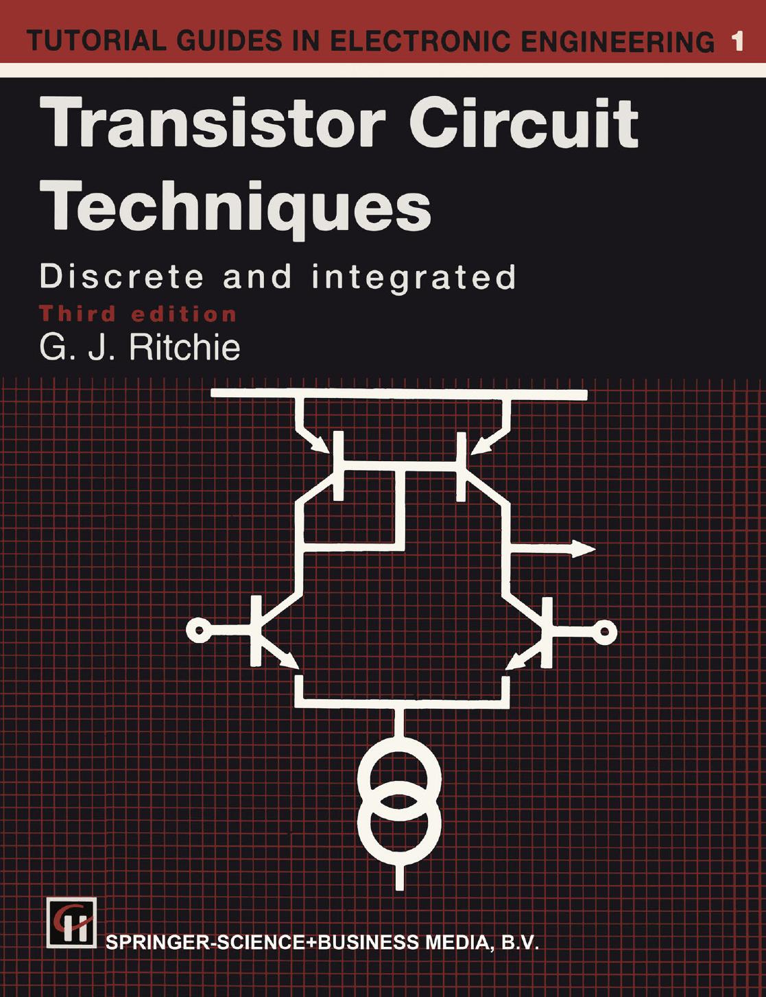Transistor Circuit Techniques: Discrete and Integrated by G. J. Ritchie (auth.)