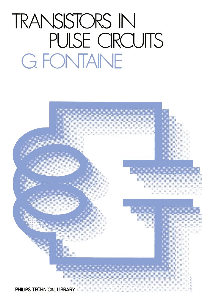 Transistors in Pulse Circuits by G. Fontaine (auth.)