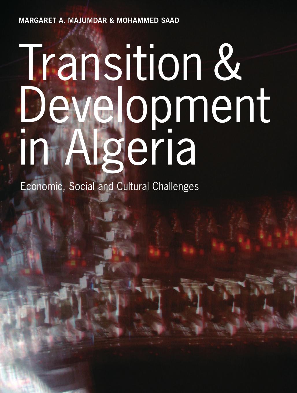 Transition & Development: Patterns, Challenges and Implications of Change in Algeria by Robert Pepperell