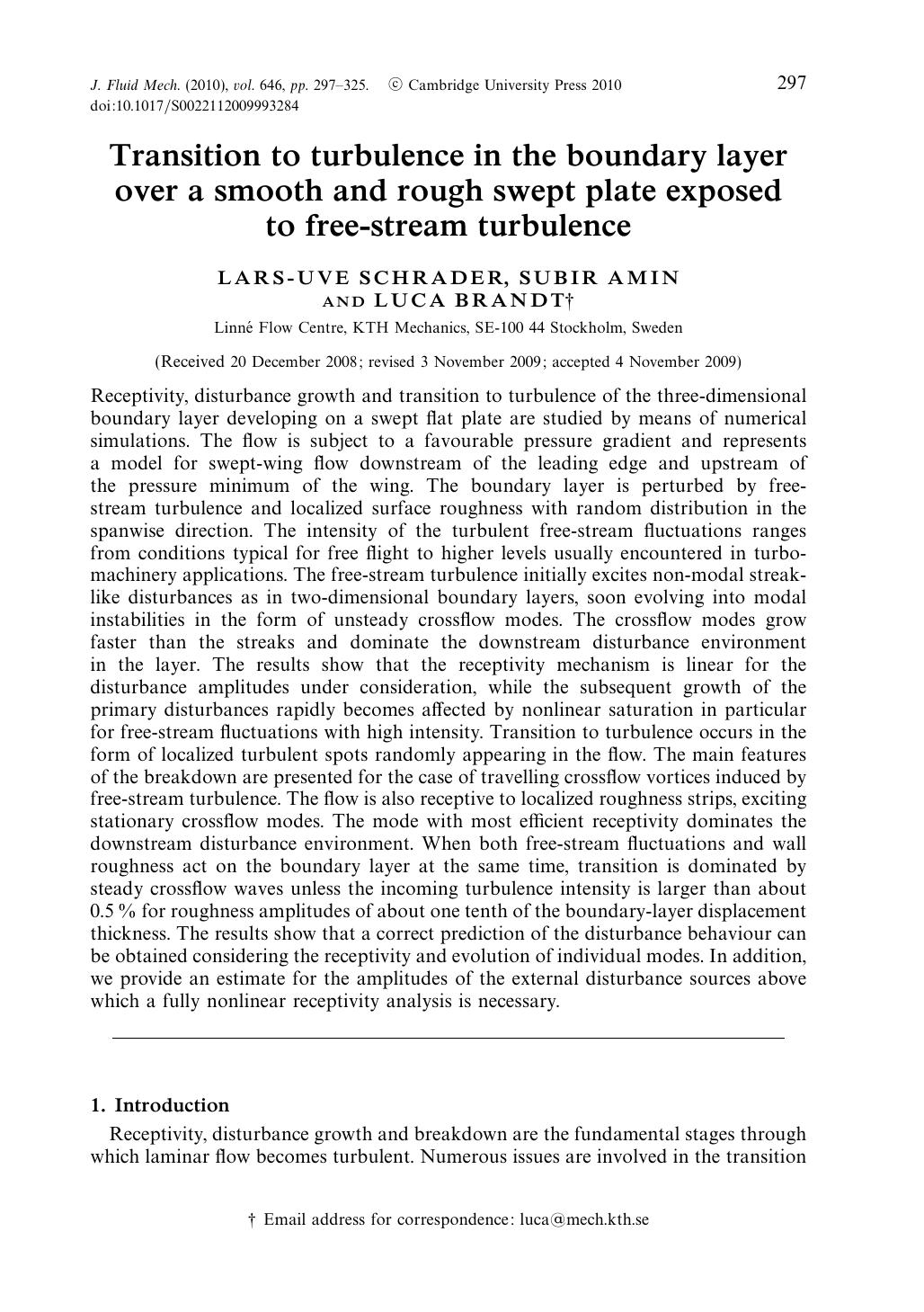 Transition to turbulence in the boundary layer over a smooth and rough swept plate exposed to free-stream turbulence by LARS-UVE SCHRADER SUBIR AMIN LUCA BRANDT