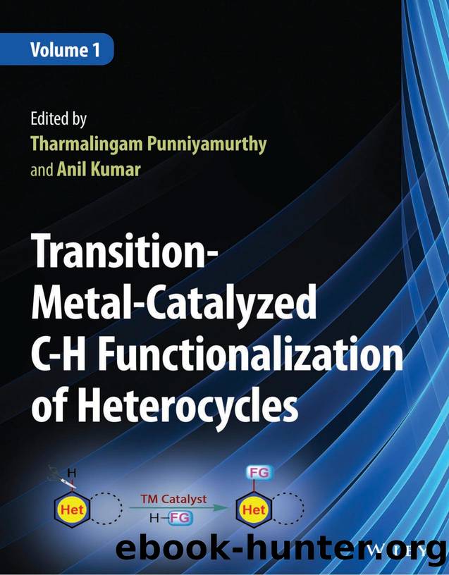 Transition-Metal-Catalyzed C-H Functionalization of Heterocycles by Punniyamurthy T. Kumar A. (ed.)