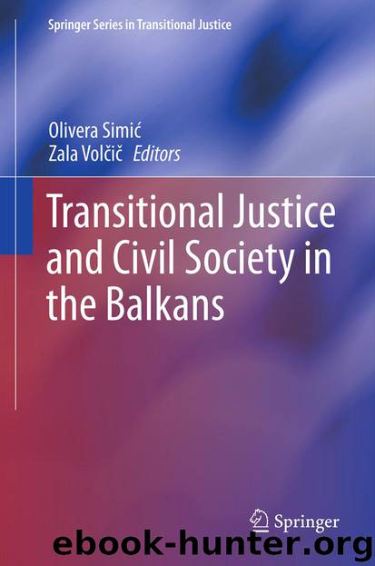 Transitional Justice and Civil Society in the Balkans by Olivera Simić & Zala Volčič