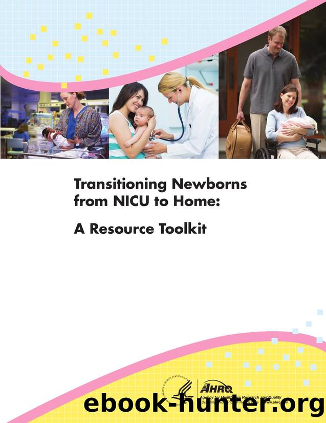 Transitioning Newborns from NICU to Home: A Resource Toolkit by Agency for Healthcare Research and Quality (AHRQ)