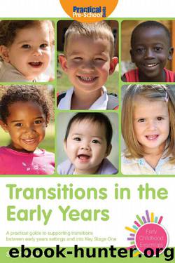 Transitions in the Early Years: 4 (Early Childhood Essentials) by Sue Allingham