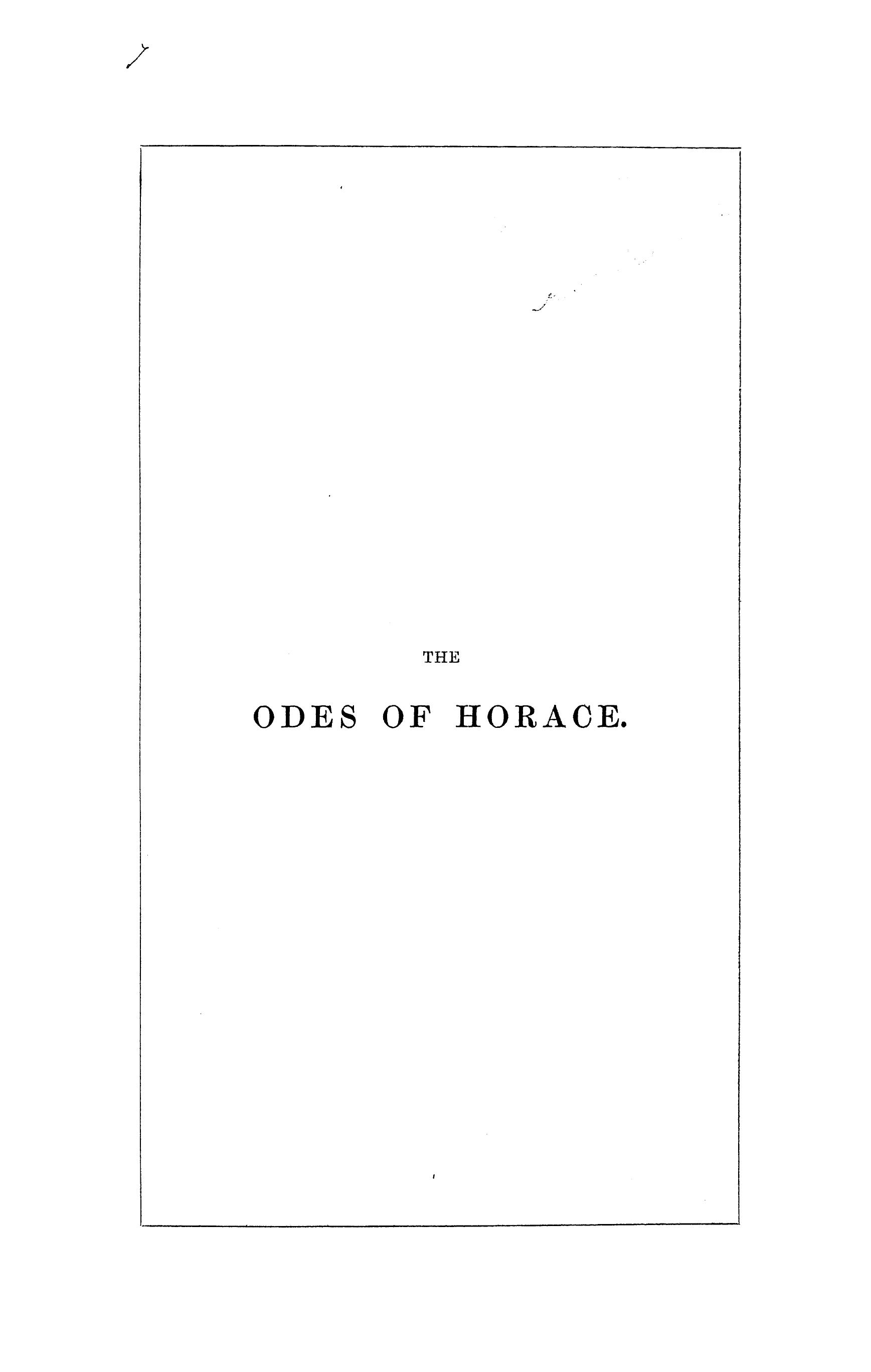 Translated INTO English Lyric Verse BY LORD Ravensworth - The odes of horace by 1858