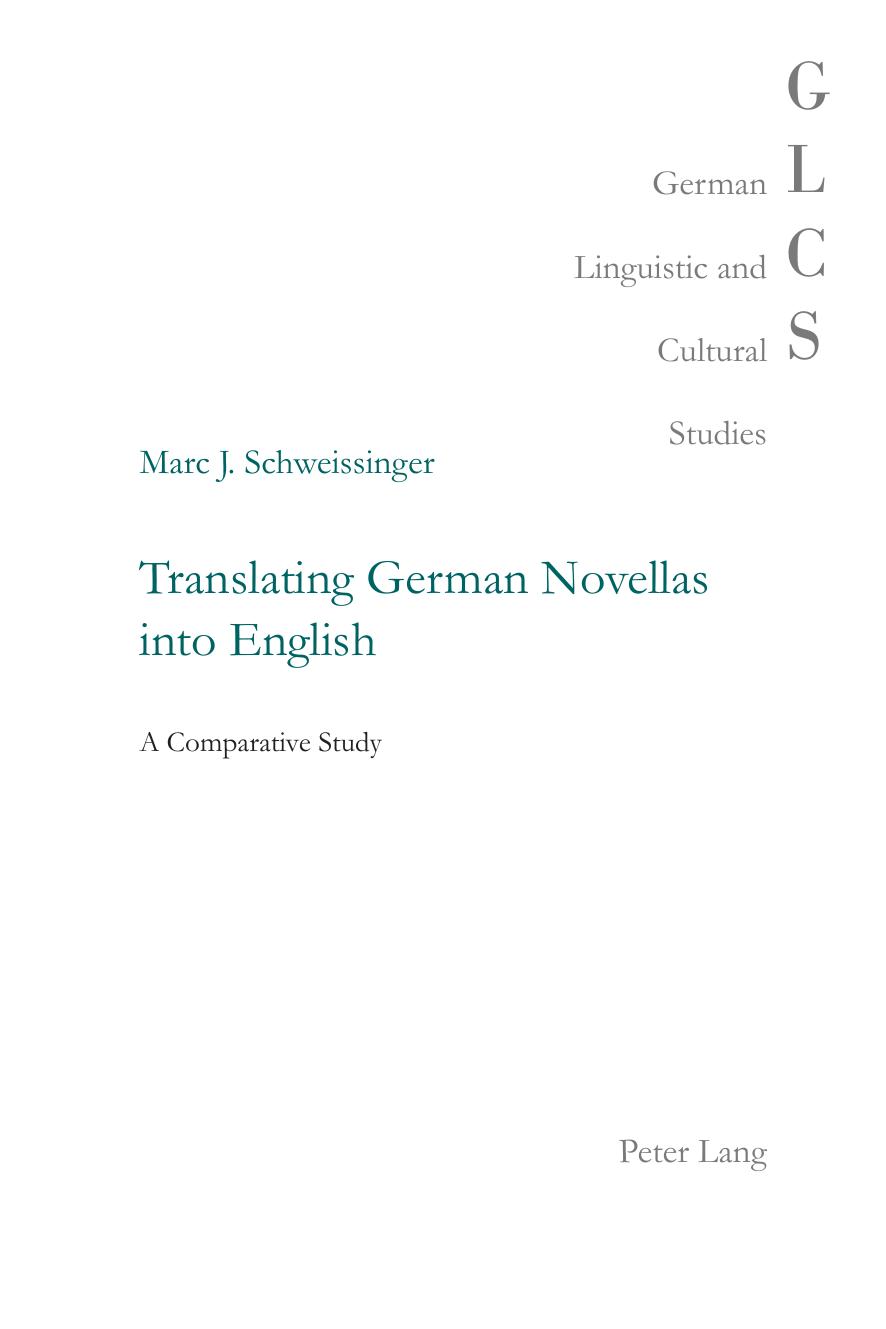 Translating German Novellas into English: A Comparative Study by Marc J. Schweissinger