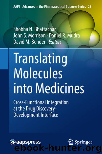 Translating Molecules into Medicines by Shobha N. Bhattachar John S. Morrison Daniel R. Mudra & David M. Bender