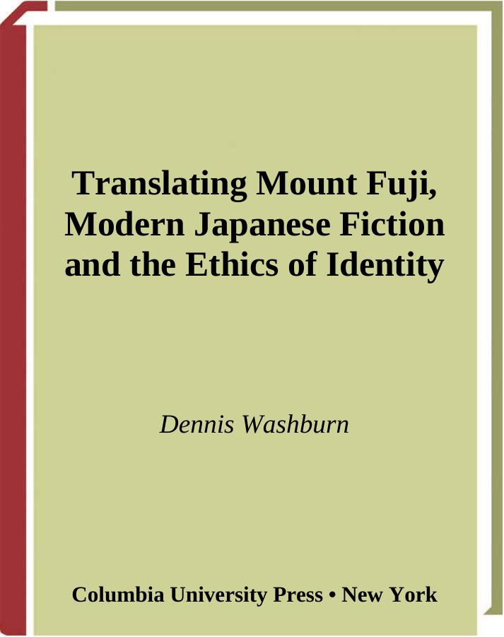 Translating Mount Fuji: Modern Japanese Fiction and the Ethics of Identity by Dennis Washburn