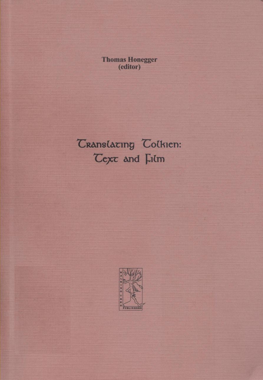 Translating Tolkien: Text and Film (Cormare Series, No. 6) by Thomas Honegger