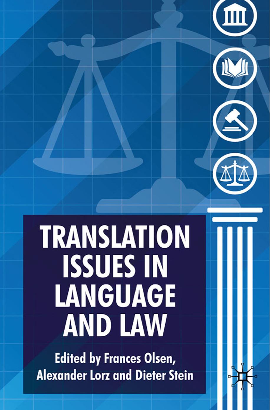 Translation Issues in Language and Law by Frances Olsen Alexander Lorz Dieter Stein (eds.)