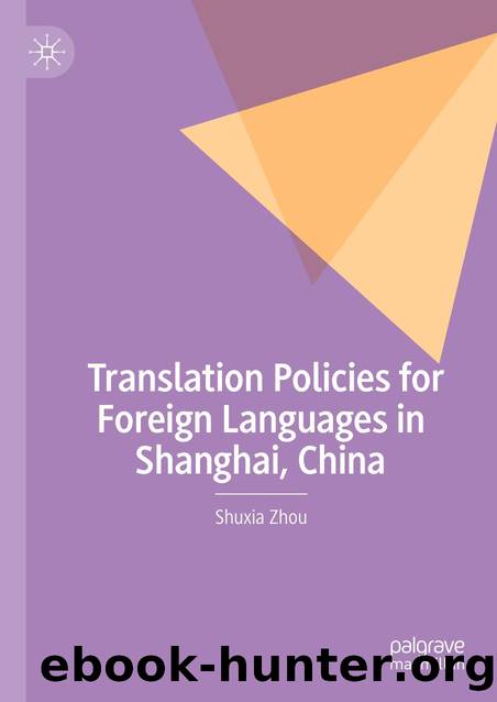 Translation Policies for Foreign Languages in Shanghai, China by Shuxia Zhou