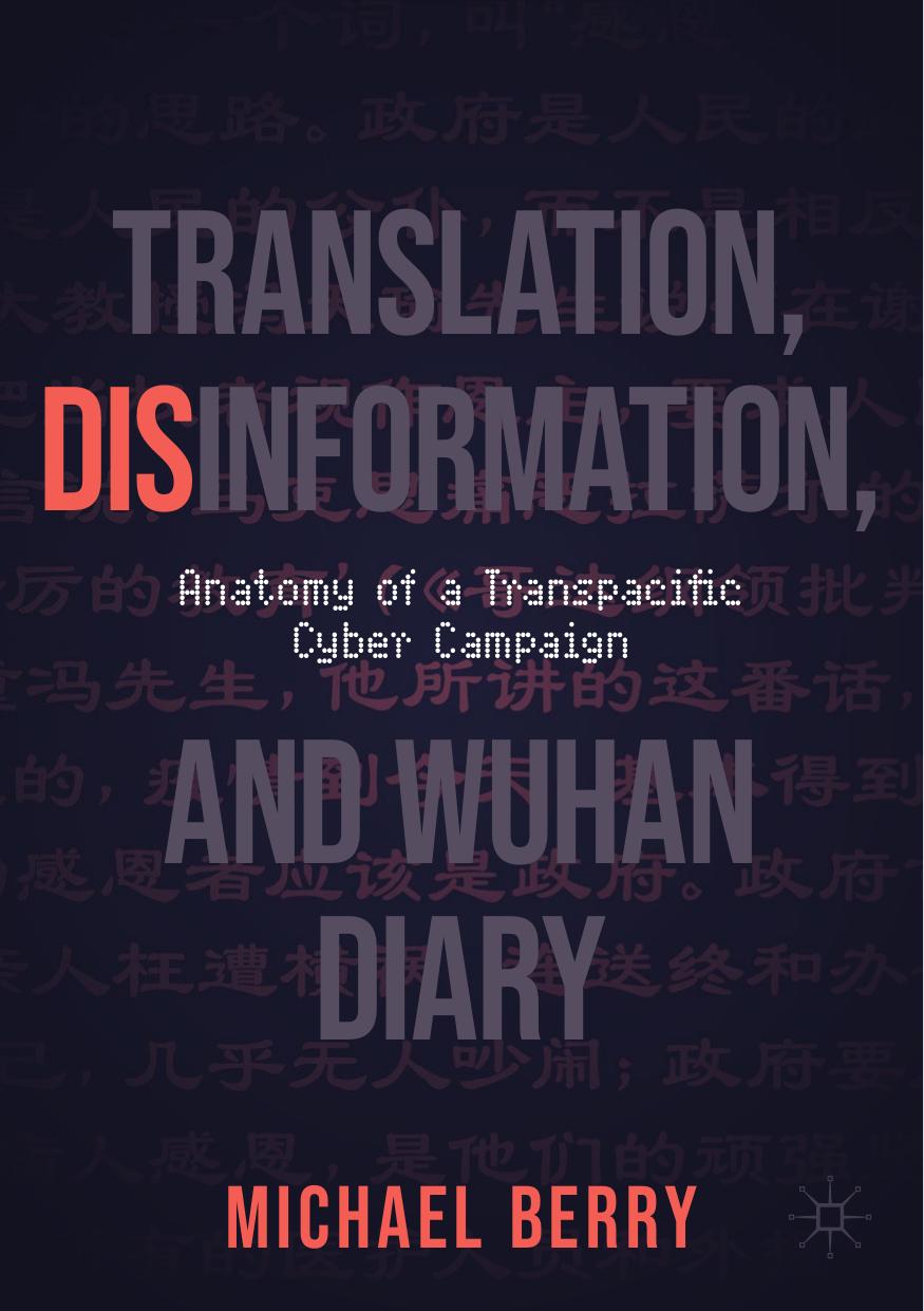 Translation, Disinformation, and Wuhan Diary: Anatomy of a Transpacific Cyber Campaign by Michael Berry