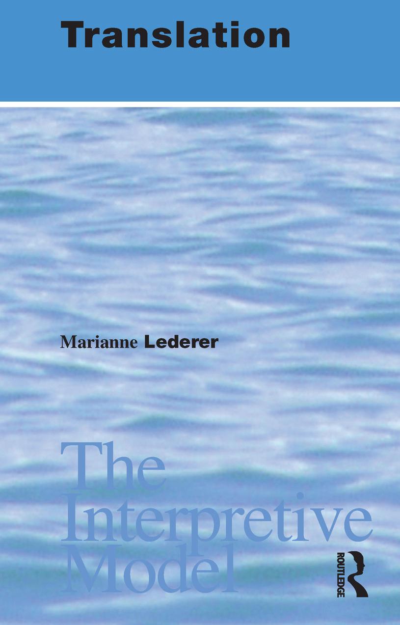 Translation: The Interpretive Model by Marianne Lederer