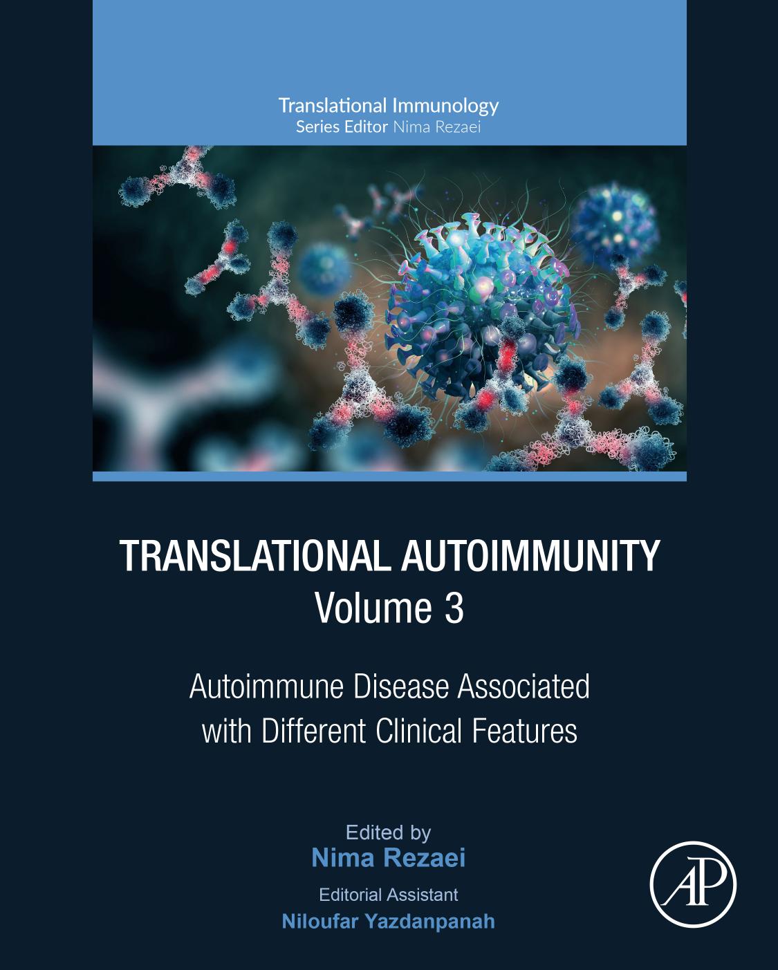 Translational Autoimmunity, Volume 3: Autoimmune Disease Associated with Different Clinical Features by Nima Rezaei