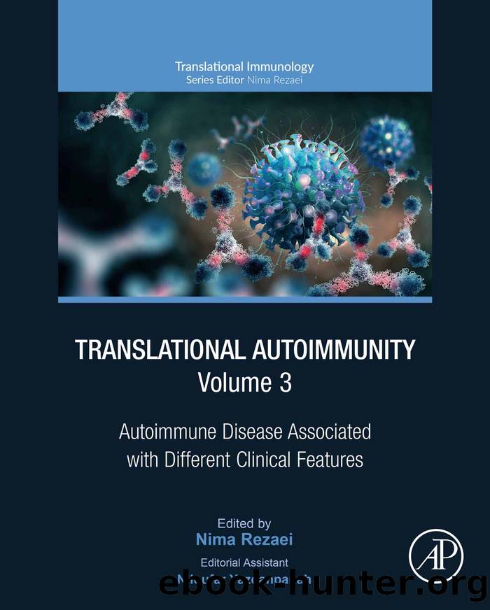 Translational Immunology, Volume 3: Autoimmune Disease Associated with Different Clinical Features by Nima Rezaei