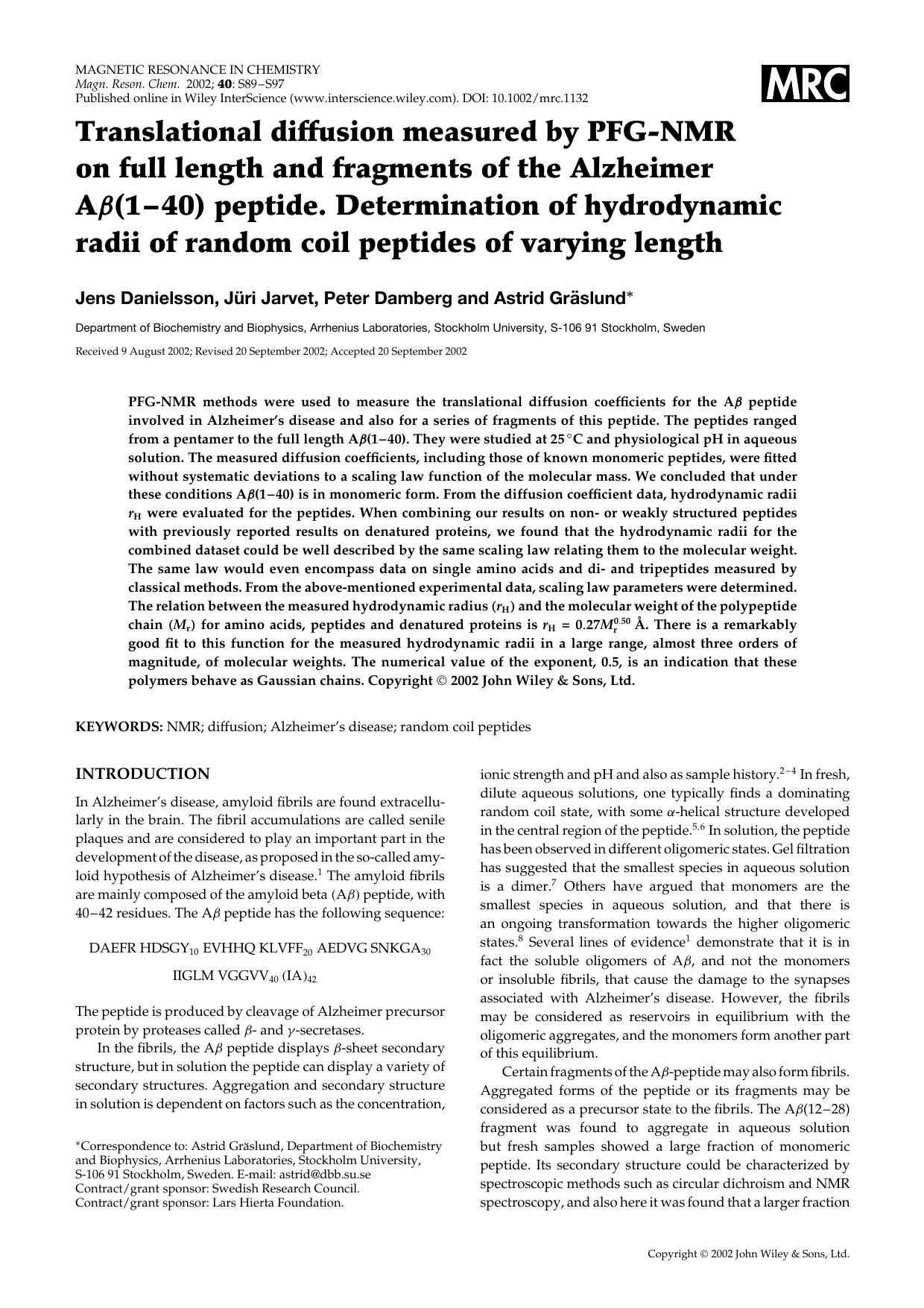 Translational diffusion measured by PFG-NMR on full length and fragments of the Alzheimer A[beta](1-40) peptide. Determination of hydrodynamic radii of random coil peptides of varying length by Unknown