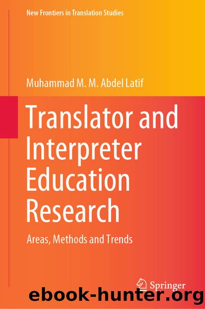 Translator and Interpreter Education Research by Muhammad M. M. Abdel Latif