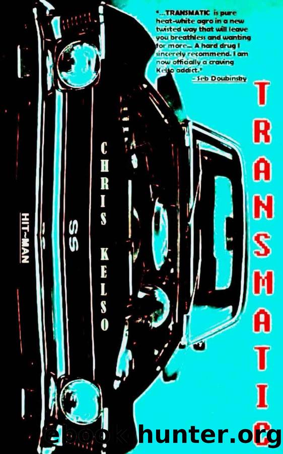 Transmatic by Chris Kelso