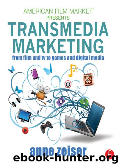Transmedia Marketing by Anne Zeiser