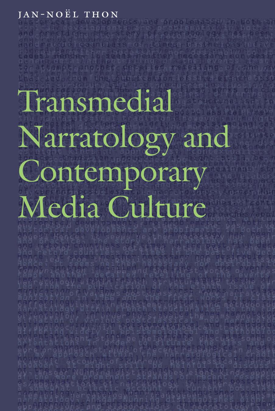Transmedial Narratology and Contemporary Media Culture by Jan-Noël Thon