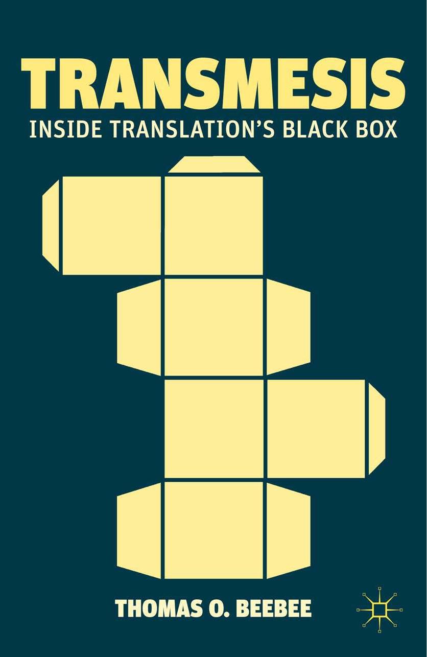 Transmesis: Inside Translationâs Black Box by Thomas O. Beebee (auth.)