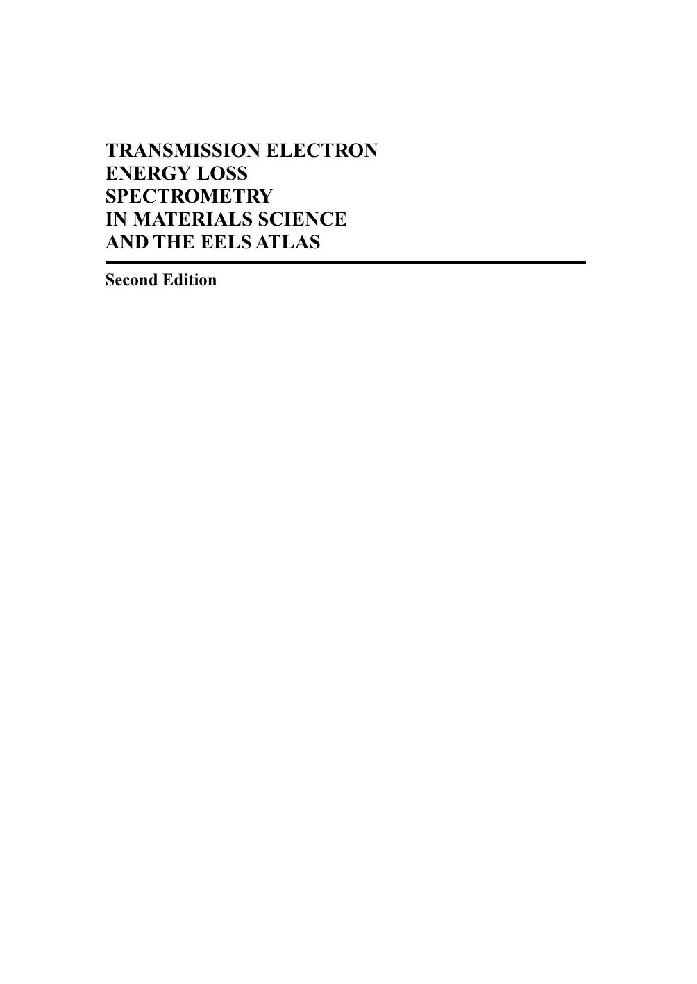 Transmission Electron Energy Loss Spectrometry in Materials Science and the EELS Atlas by Unknow